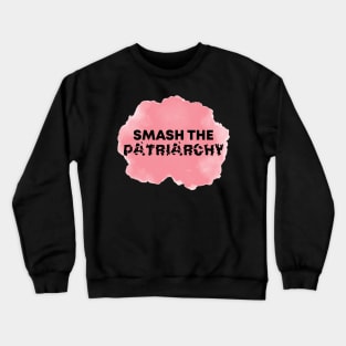 Smash the Patriarchy Crewneck Sweatshirt